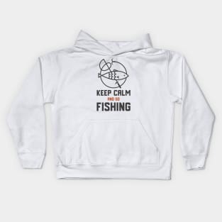 Keep Calm And Go Fishing Kids Hoodie